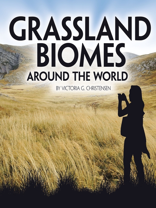 Title details for Grassland Biomes Around the World by Victoria G. Christensen - Available